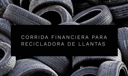 Proyección Financiera para Recicladora de Llantas